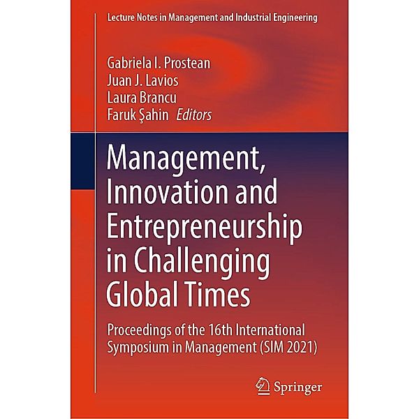 Management, Innovation and Entrepreneurship in Challenging Global Times / Lecture Notes in Management and Industrial Engineering