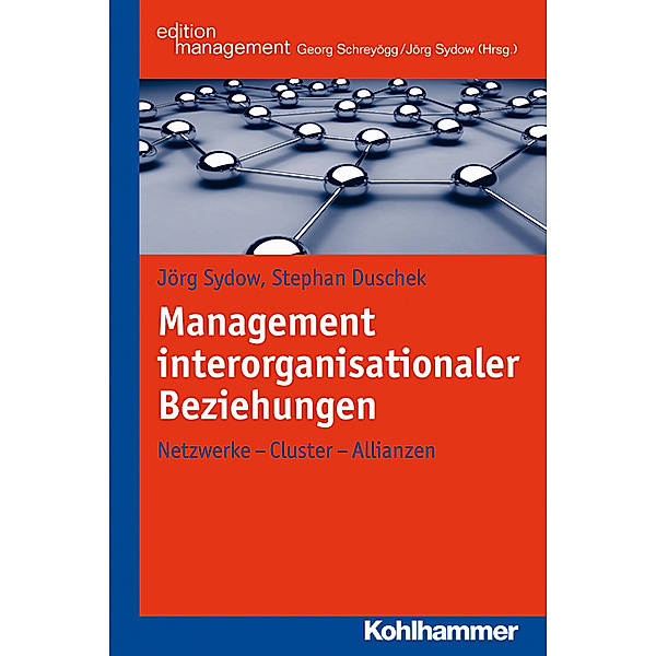 Management interorganisationaler Beziehungen, Jörg Sydow, Stephan Duschek