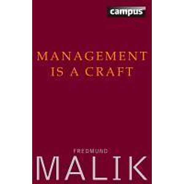 Management Is a Craft, Fredmund Malik