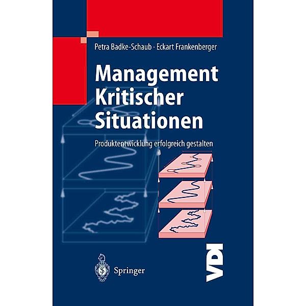 Management Kritischer Situationen / VDI-Buch, Petra Badke-Schaub, Eckart Frankenberger