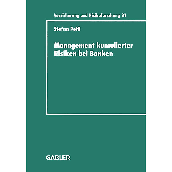 Management kumulierter Risiken bei Banken, Stefan Peiß