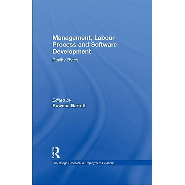 Management, Labour Process and Software Development / Routledge Research in Employment Relations, Rowena Barrett