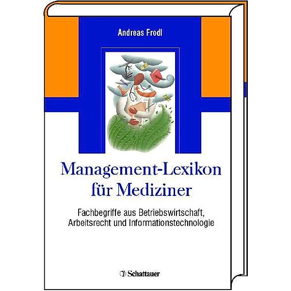 Management-Lexikon für Mediziner, Andreas Frodl