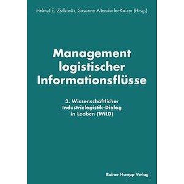 Management logistischer Informationsflüsse, Helmut E. Zsifkovits, Susanne Altendorfer-Kaiser