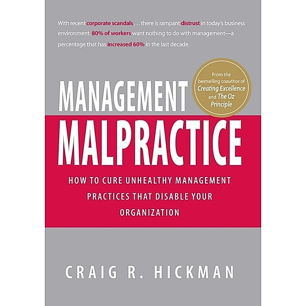 Management Malpractice, Craig R Hickman