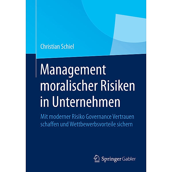 Management moralischer Risiken in Unternehmen, Christian Schiel