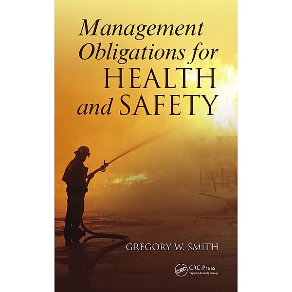 Management Obligations for Health and Safety, Gregory W. Smith