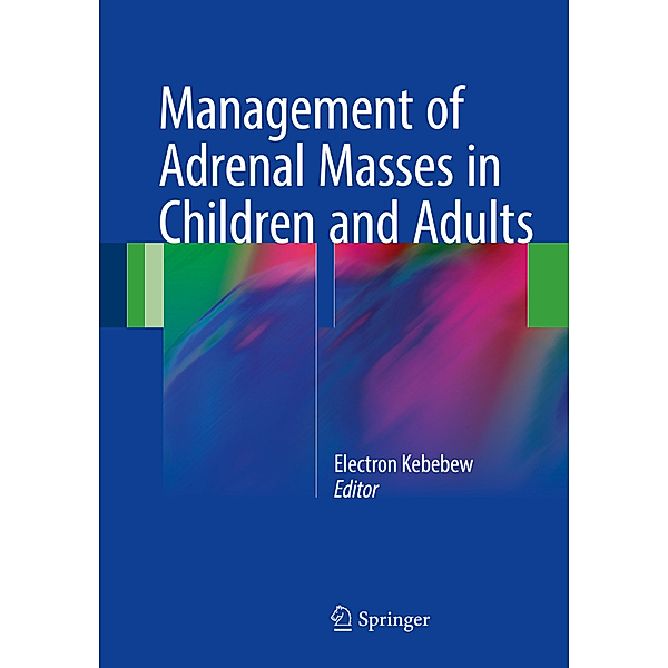 Management of Adrenal Masses in Children and Adults