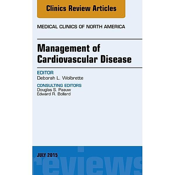 Management of Cardiovascular Disease, An Issue of Medical Clinics of North America, Deborah Wolbrette