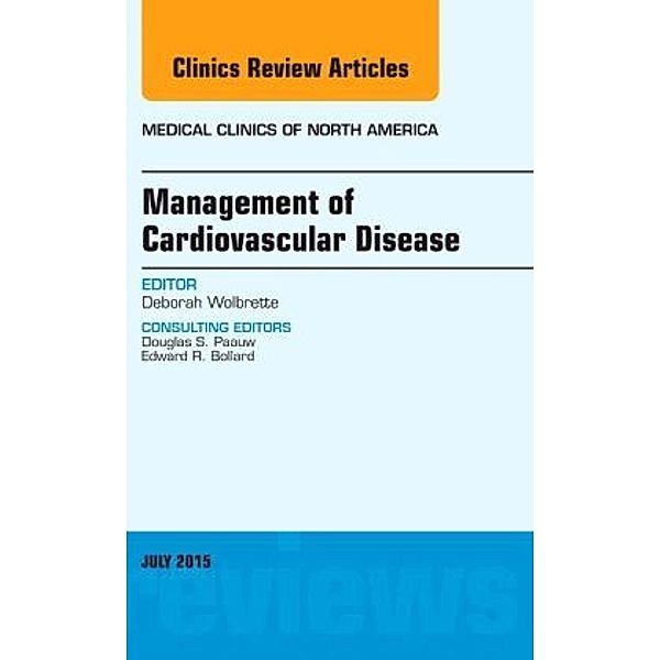 Management of Cardiovascular Disease, An Issue of Medical Clinics of North America, Deborah Wolbrette