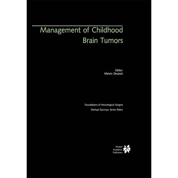 Management of Childhood Brain Tumors / Foundations of Neurological Surgery Bd.3