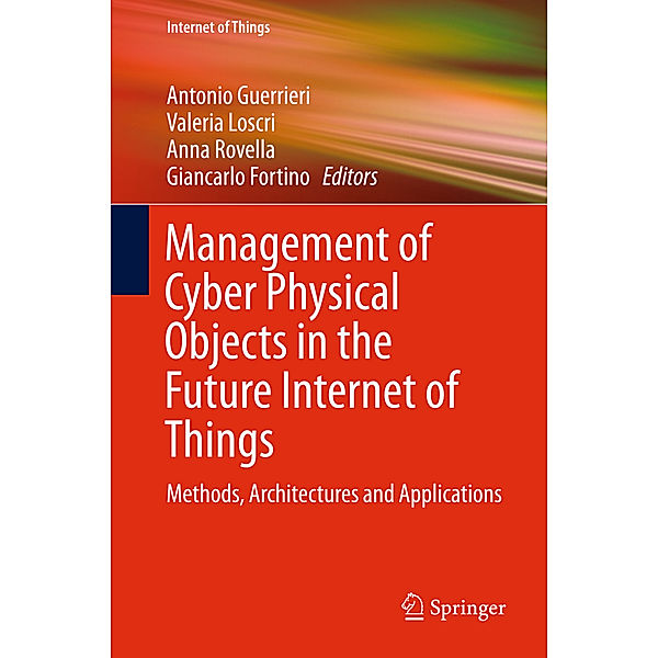 Management of Cyber Physical Objects in the Future Internet of Things