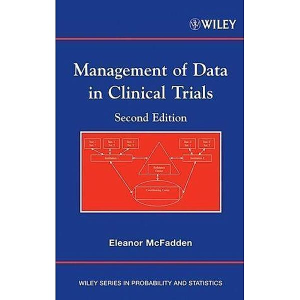 Management of Data in Clinical Trials / Wiley Series in Probability and Statistics Bd.1, Eleanor McFadden
