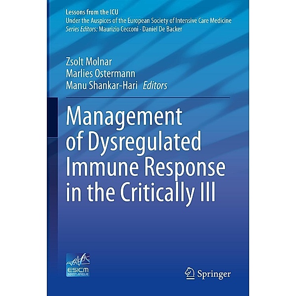 Management of Dysregulated Immune Response in the Critically Ill / Lessons from the ICU