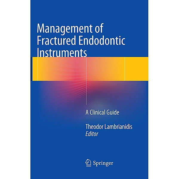 Management of Fractured Endodontic Instruments