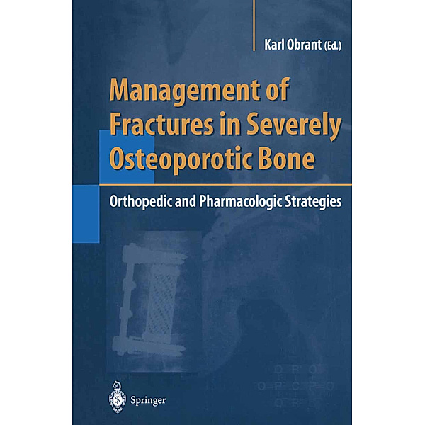 Management of Fractures in Severely Osteoporotic Bone