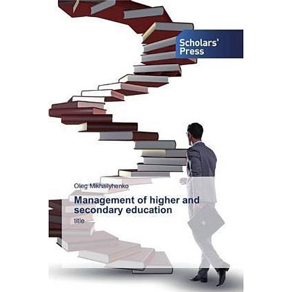 Management of higher and secondary education, Oleg Mikhailyhenko