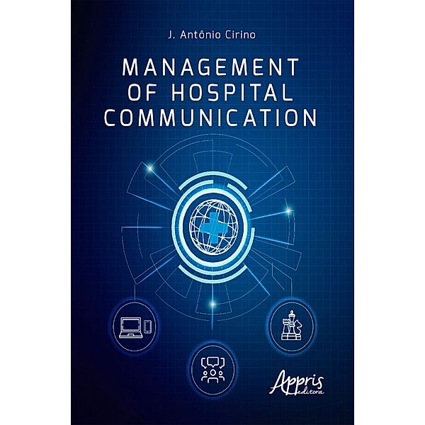 Management of hospital communication, J. Antônio Cirino