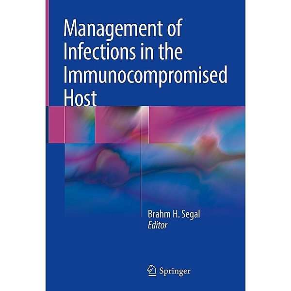 Management of Infections in the Immunocompromised Host