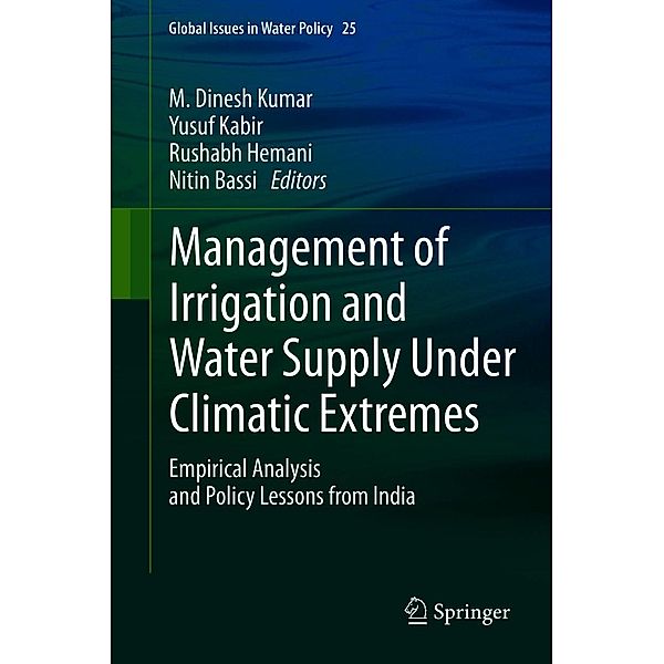 Management of Irrigation and Water Supply Under Climatic Extremes / Global Issues in Water Policy Bd.25