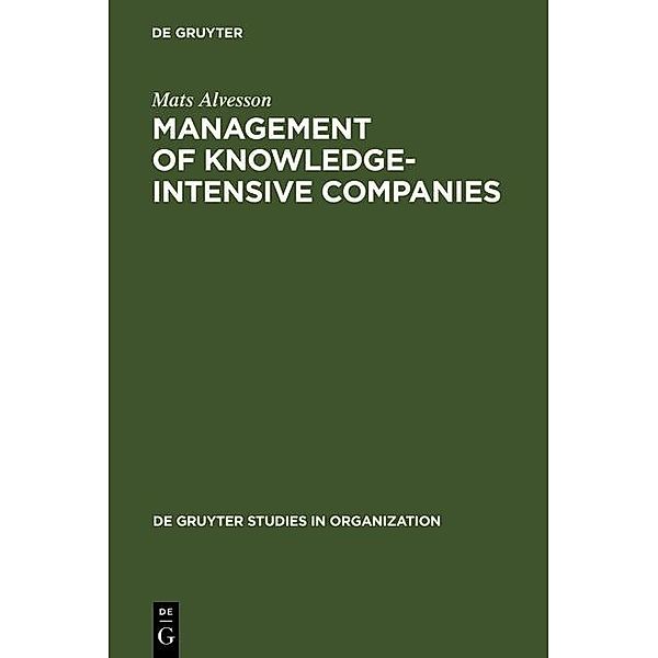 Management of Knowledge-Intensive Companies / De Gruyter Studies in Organization Bd.61, Mats Alvesson