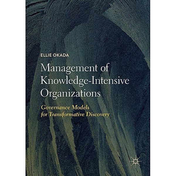 Management of Knowledge-Intensive Organizations / Progress in Mathematics, Ellie Okada