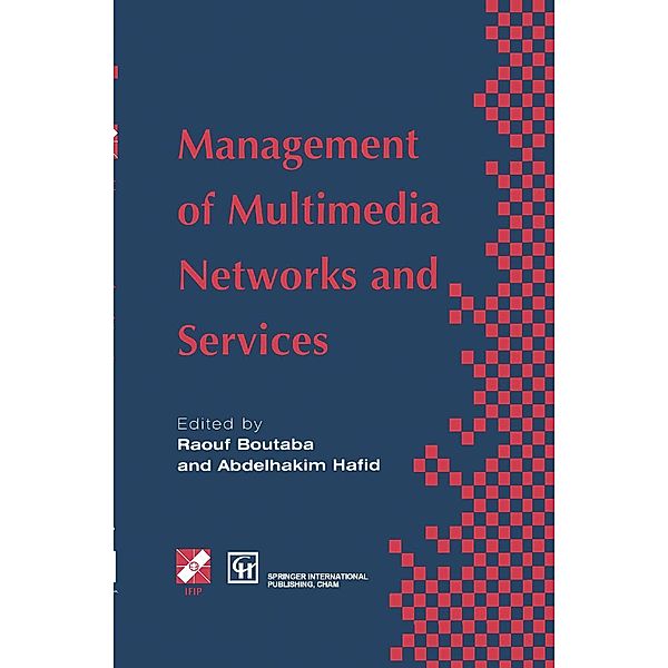 Management of Multimedia Networks and Services / IFIP Advances in Information and Communication Technology