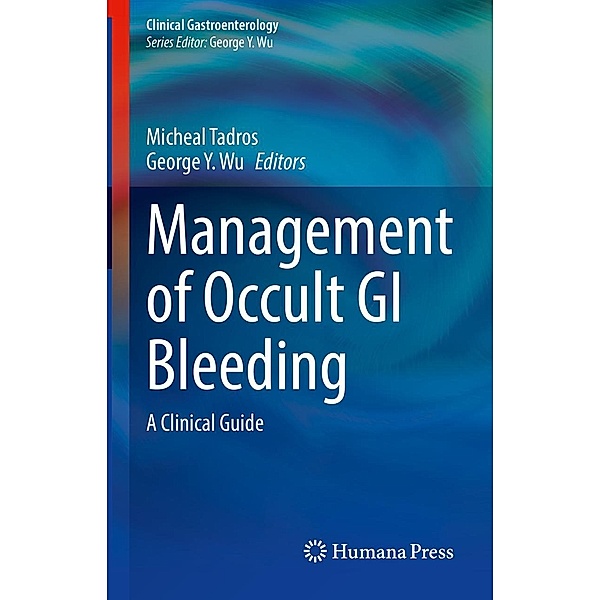 Management of Occult GI Bleeding / Clinical Gastroenterology