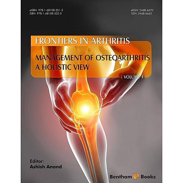 Management of Osteoarthritis - A holistic view / Frontiers in Arthritis Bd.1