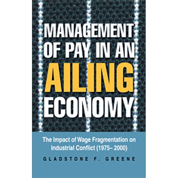 Management of Pay in an Ailing Economy, Gladstone F. Greene