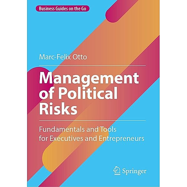 Management of Political Risks / Business Guides on the Go, Marc-Felix Otto