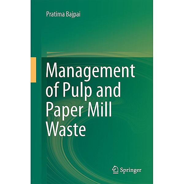 Management of Pulp and Paper Mill Waste, Pratima Bajpai