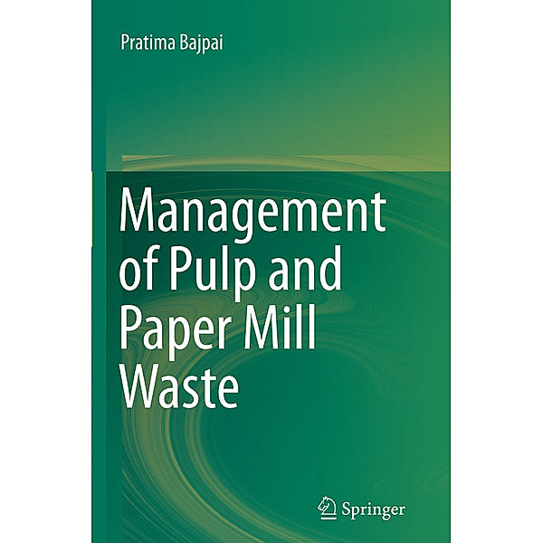 Management of Pulp and Paper Mill Waste, Pratima Bajpai