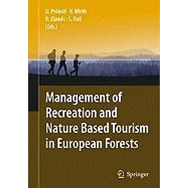Management of Recreation and Nature Based Tourism in European Forests, Ulrike Pröbstl, Veronika Wirth