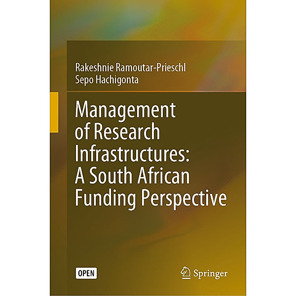 Management of Research Infrastructures: A South African Funding Perspective, Rakeshnie Ramoutar-Prieschl, Sepo Hachigonta