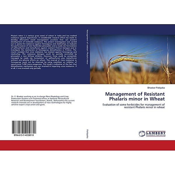 Management of Resistant Phalaris minor in Wheat, Bhasker Pattipaka