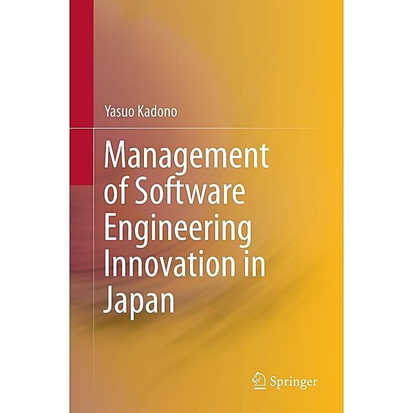 Management of Software Engineering Innovation in Japan, Yasuo Kadono