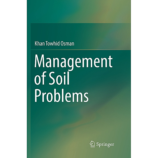Management of Soil Problems, Khan Towhid Osman