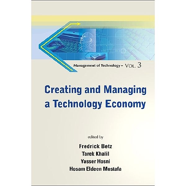 Management Of Technology: Creating And Managing A Technology Economy