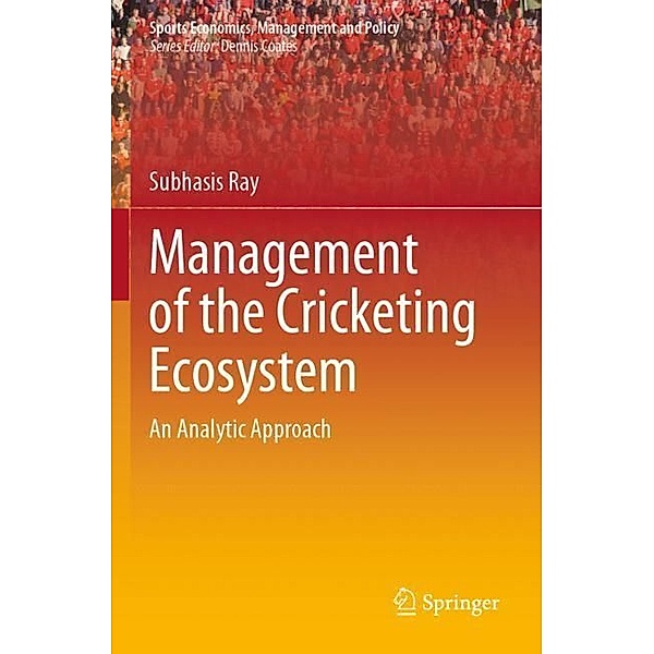 Management of the Cricketing Ecosystem, Subhasis Ray