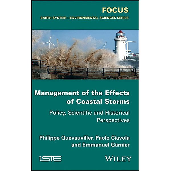 Management of the Effects of Coastal Storms, Philippe Quevauviller, Paolo Ciavola, Emmanuel Garnier