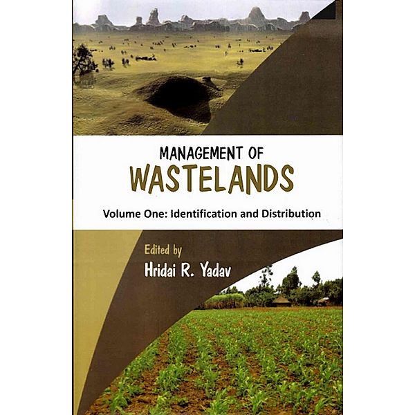 Management of Wastelands: Identification and Distribution, Hridai R. Yadav