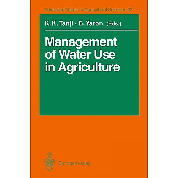 Management of Water Use in Agriculture / Advanced Series in Agricultural Sciences Bd.22