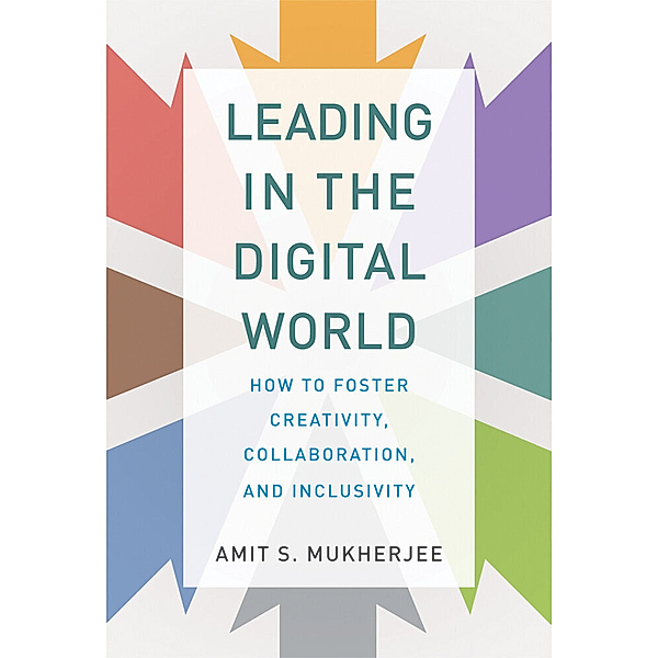 Management on the Cutting Edge / Leading in the Digital World, Amit S. Mukherjee