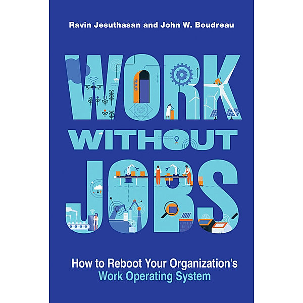 Management on the Cutting Edge / Work without Jobs, Ravin Jesuthasan, John W. Boudreau