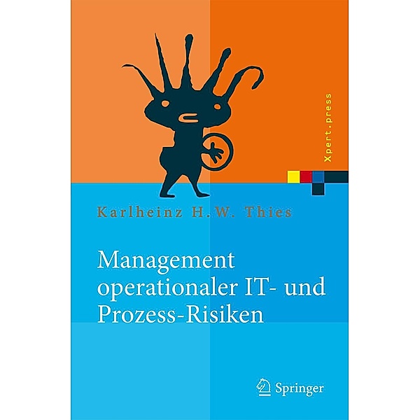 Management operationaler IT- und Prozess-Risiken / Xpert.press, Karlheinz H. W. Thies