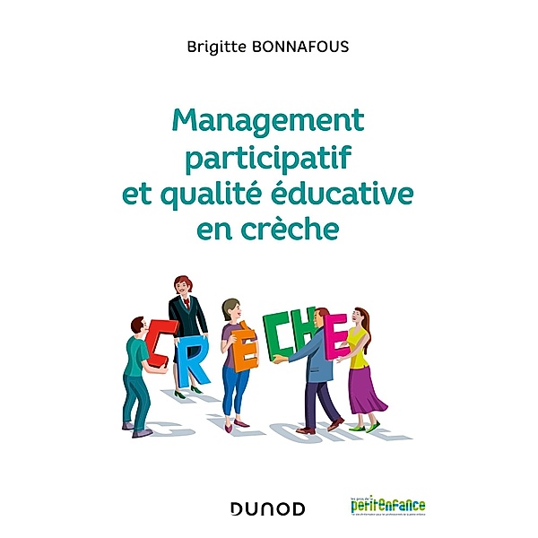 Management participatif et qualité éducative en crèche / Petite enfance, Brigitte Bonnafous