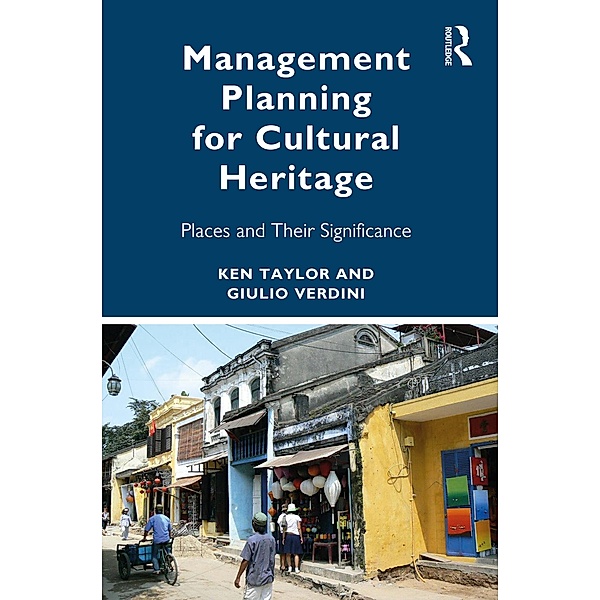 Management Planning for Cultural Heritage, Ken Taylor, Giulio Verdini