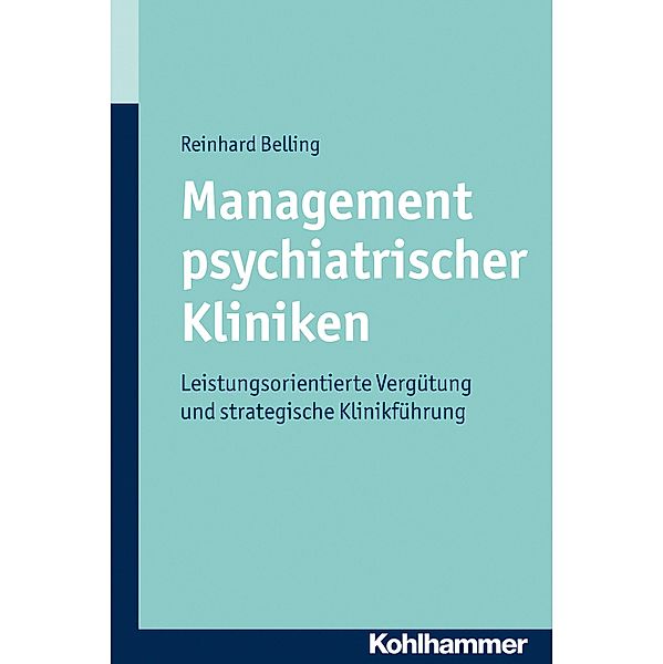 Management psychiatrischer Kliniken, Reinhard Belling