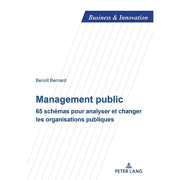 Management public / Business and Innovation Bd.20, Benoît Bernard
